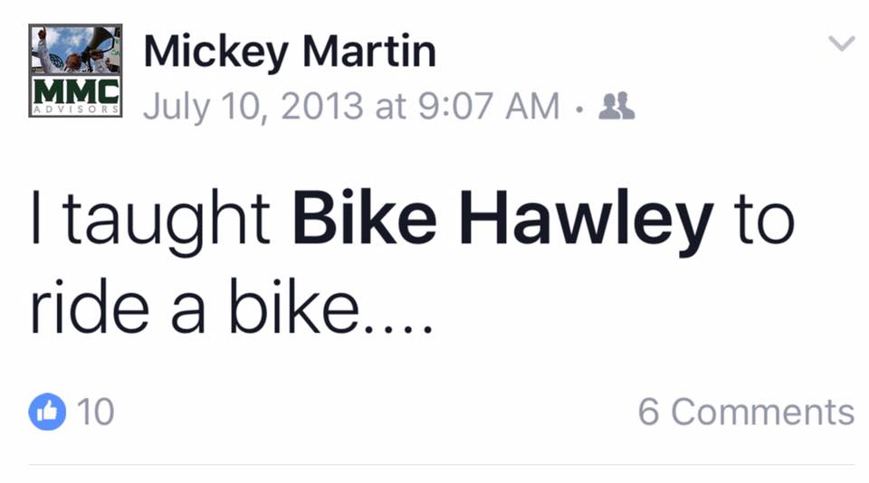 Screenshot of a Facebook post by Mickey Martin from July 10, 2013, stating, "I taught Bike Hawley to ride a bike...."